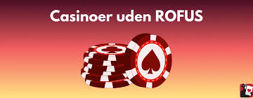 Danish Casino Uden ROFUS Oplev Spil uden Begrænsninger