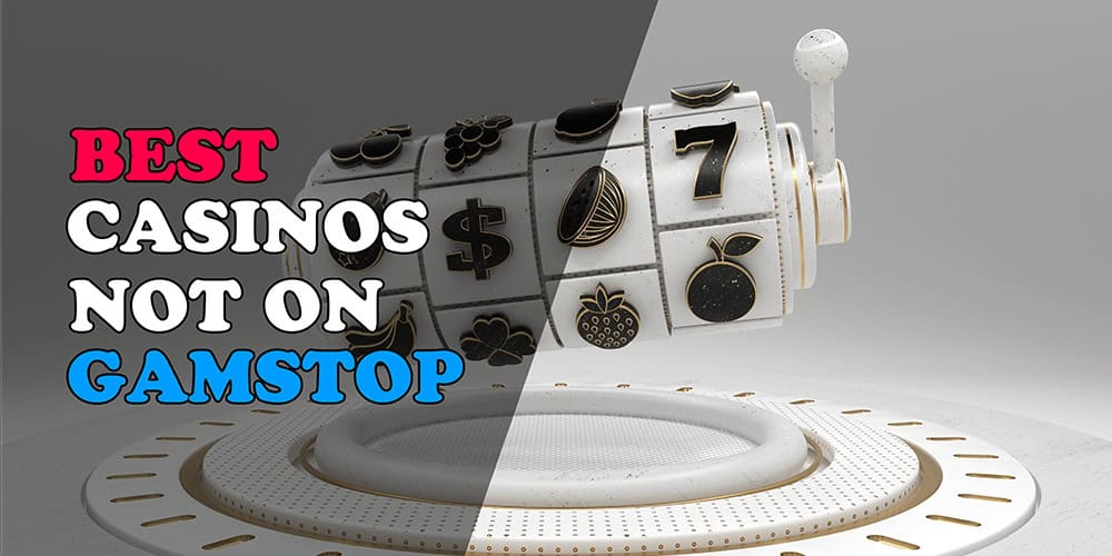 Online Casinos Not on GamStop Your Ultimate Guide